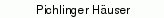 Pichlinger Häuser